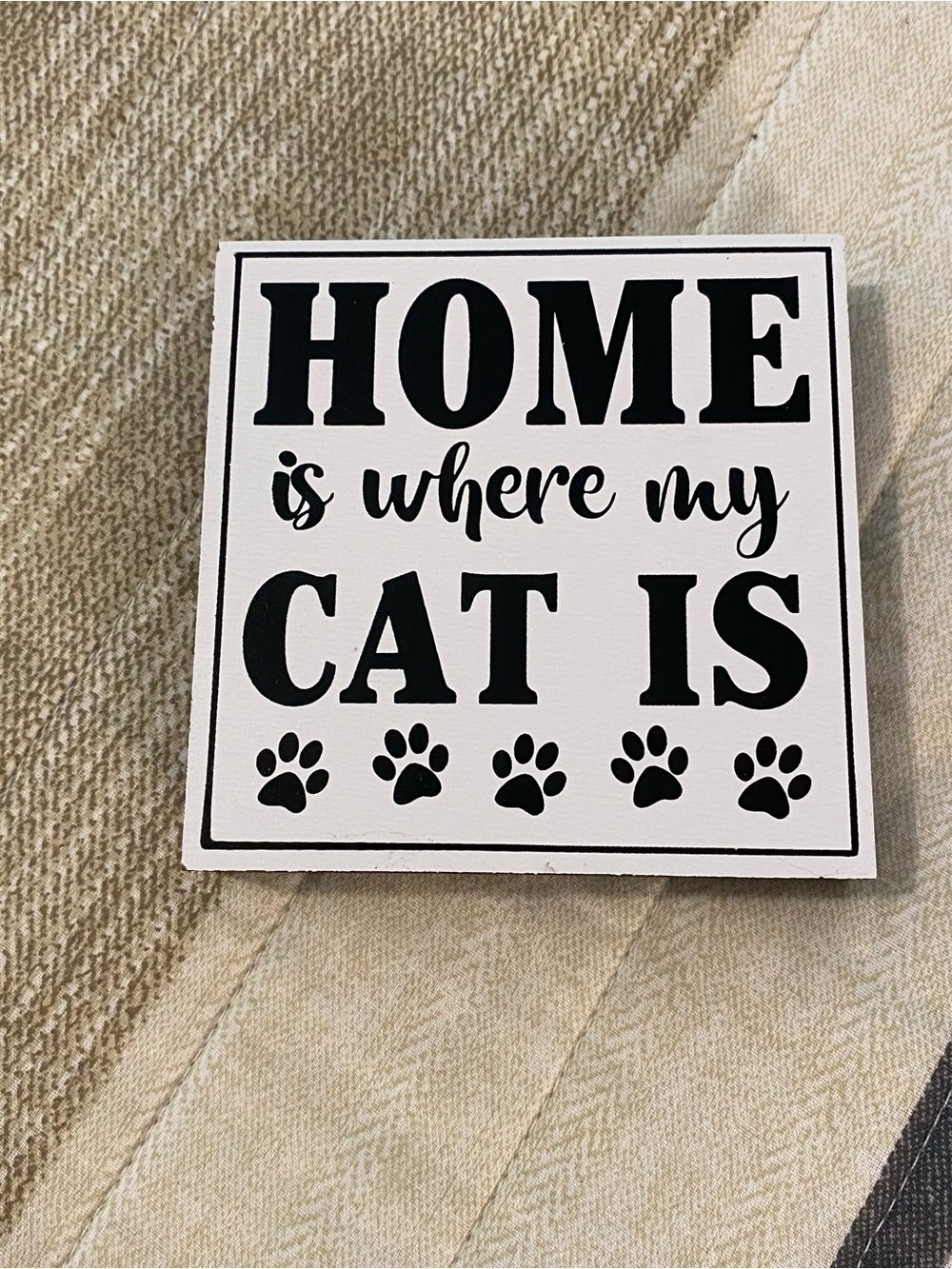 "Home Is Where My Cat Is" Decorative Sign - Black on White